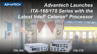 Advantech ra mắt dòng ITA-168/178 với bộ vi xử lý Intel® Celeron® mới nhất